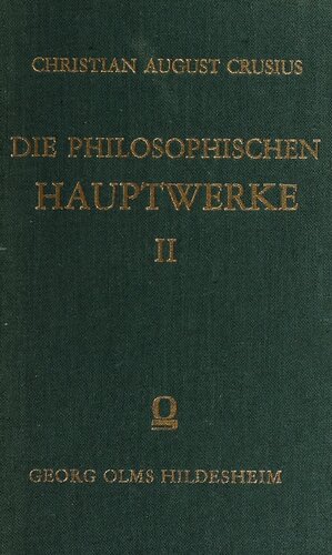 Die philosophischen Hauptwerke. Entwurf der nothwendigen [notwendigen] Vernunftwahrheiten.