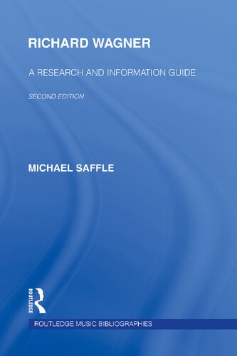 Richard Wagner: A Research and Information Guide