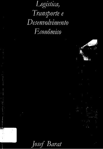 Logística, transporte e desenvolvimento econômico: a visão histórica