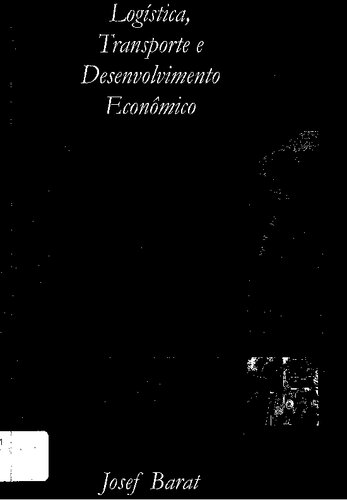 Logística, transporte e desenvolvimento econômico: a visão setorial