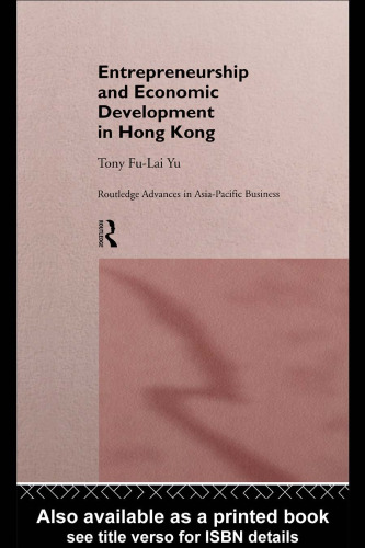 Entrepreneurship and Economic Development in Hong Kong (Routledge Advances in Asia-Pacific Business, 5)