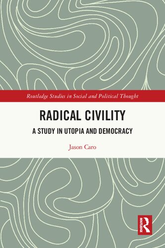 Radical Civility (Routledge Studies in Social and Political Thought)