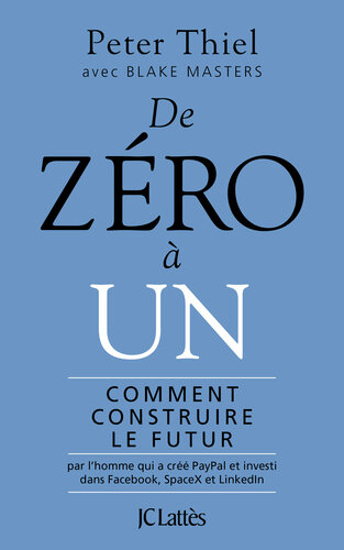 De zéro à un: comment construire le futur