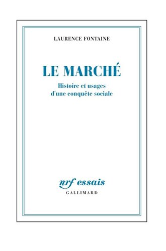 Le marché : histoire et usages d'une conquête sociale