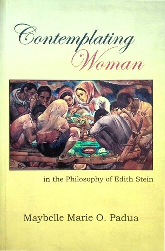 Contemplating Woman in the Philosophy of Edith Stein