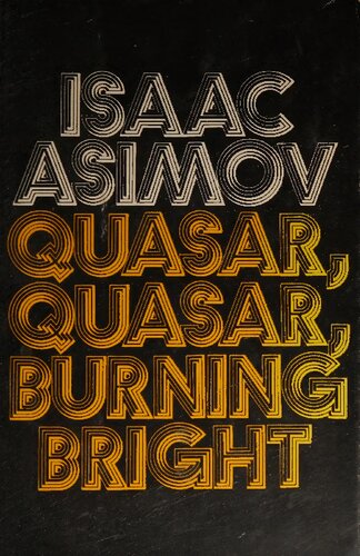 Quasar, Quasar, Burning Bright