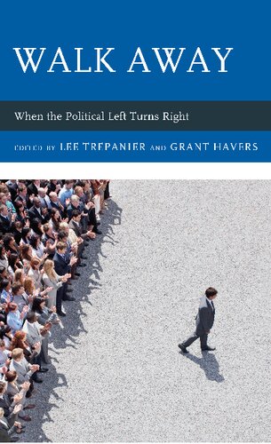 Walk Away: When the Political Left Turns Right