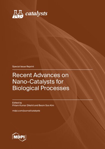 Recent Advances on Nano-Catalysts for Biological Processes