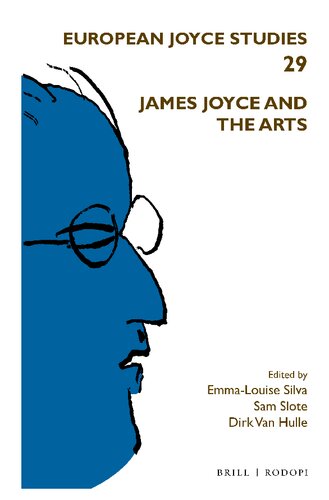 James Joyce and the Arts (European Joyce Studies, 29)