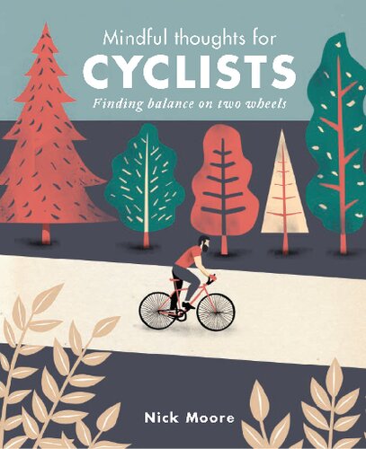 Mindful Thoughts for Cyclists: Finding Balance on Two Wheels