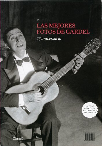 Las mejores fotos de Gardel - 75 aniversario