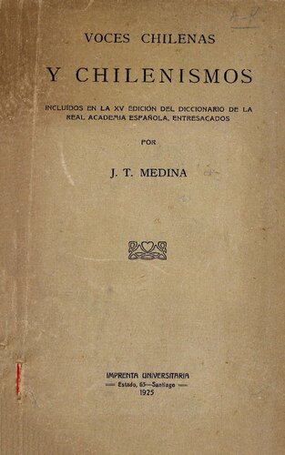 Voces chilenas y chilenismos : Incluidos en la XV edición del Diccionario de la Real Academia Española, entresacados
