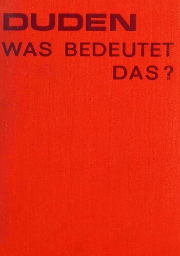 Duden: Wad bedeutet das? - Kleines Bedeutungswörterbuch der deutschen Sprache