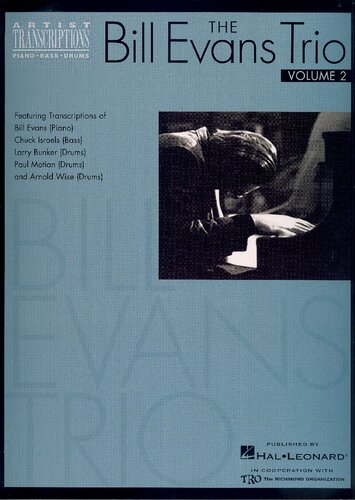 The Bill Evans Trio - Volume 2 (1962-1965) Featuring Transcriptions of Bill Evans (piano), Scott LaFaro (Bass) and Paul Motian (Drums) (Artist Transcriptions)