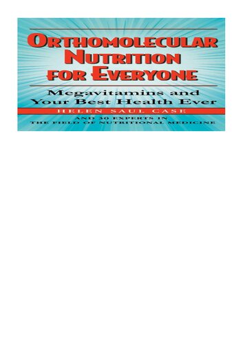 Orthomolecular Nutrition for Everyone: Megavitamins and Your Best Health Ever