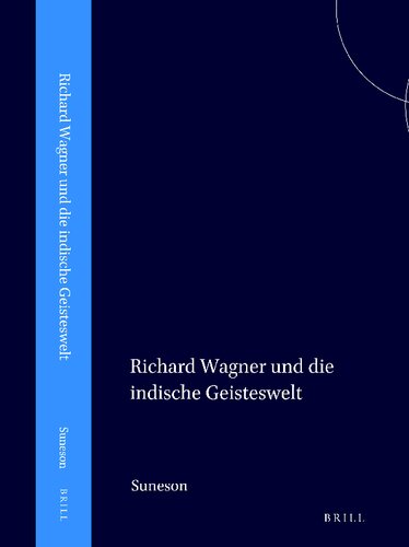 Richard Wagner und die Indische Geisteswelt