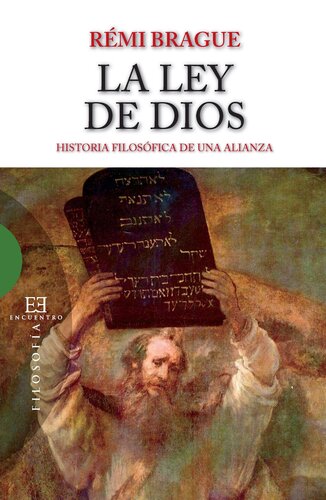 La ley de Dios: Historia filosófica de una alianza (Ensayo) (Spanish Edition)