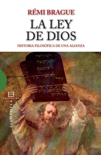 La ley de Dios: Historia filosófica de una alianza (Ensayo) (Spanish Edition)