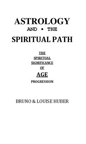 Astrology and the Spiritual Path The Spiritual Significance of Age Progression