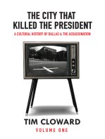 The City That Killed the President A Cultural History of Dallas and the Assassin