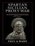 Spartas Sicilian Proxy War The Grand Strategy of Classical Sparta, 418-413 BC