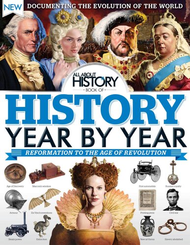 All About History Book Of History Year by Year Reformation to the Age of revolution