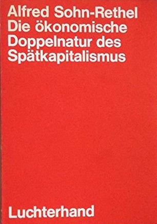 Die ökonomische Doppelnatur des Spätkapitalismus