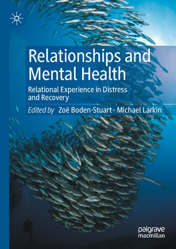 Relationships and Mental Health: Relational Experience in Distress and Recovery