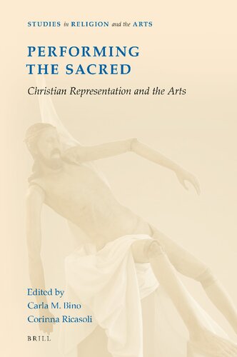 Performing the Sacred: Christian Representation and the Arts (Studies in Religion and the Arts, 20)