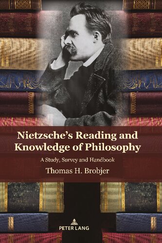 Nietzsche's Reading and Knowledge of Philosophy: A Study, Survey and Handbook