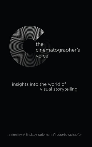 The Cinematographer's Voice: Insights into the World of Visual Storytelling (SUNY series, Horizons of Cinema)