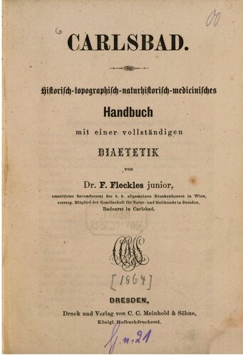 Carlsbad. Historisch-topographisch-naturhistorisch-medicinisches [medizinisches] Handbuch mit einer vollständigen Diätetik