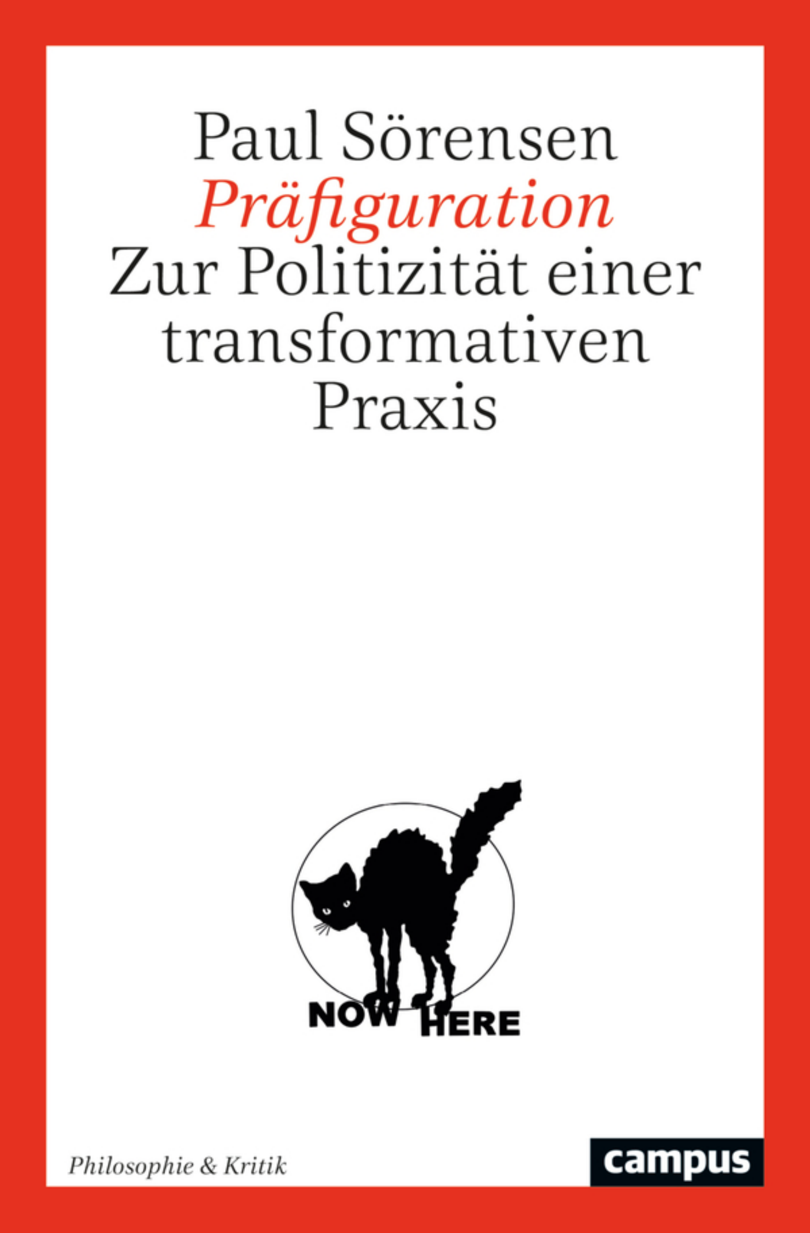 Präfiguration: Zur Politizität einer transformativen Praxis