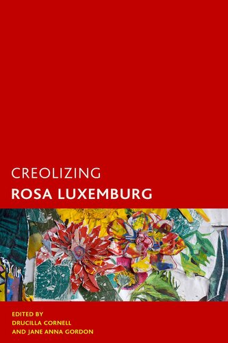 Creolizing Rosa Luxemburg (Creolizing the Canon)