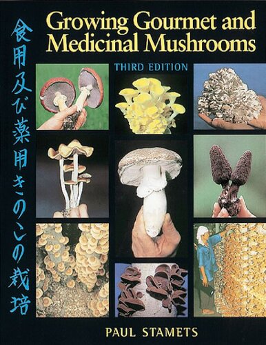 Growing Gourmet and Medical Mushrooms