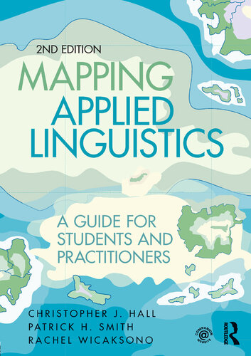 Mapping Applied Linguistics: A Guide for Students and Practitioners