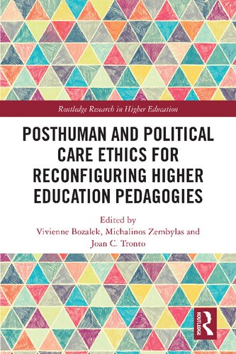 Posthuman and Political Care Ethics for Reconfiguring Higher Education Pedagogies (Routledge Research in Higher Education)