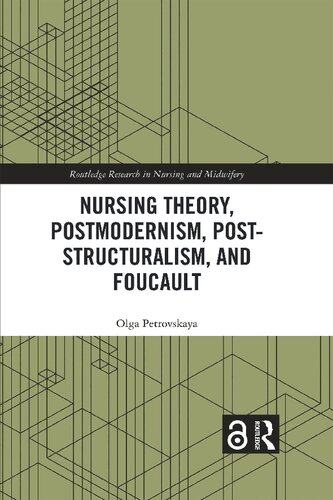 Nursing Theory, Postmodernism, Post-Structuralism, and Foucault