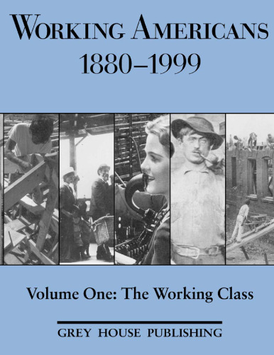 Working Americans, 1880-1999: The Working Class (Working Americans: Volume 1)
