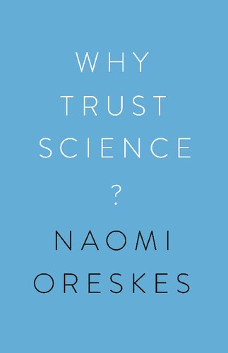 Why Trust Science? (The University Center for Human Values Series, 1)