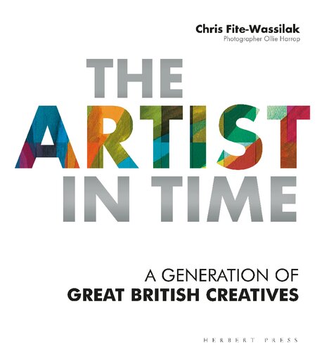 The Artist in Time: A Generation of Great British Creatives