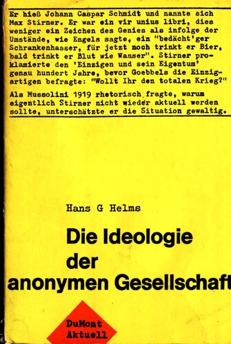 Die Ideologie der anonymen Gesellschaft. Max Stirners 