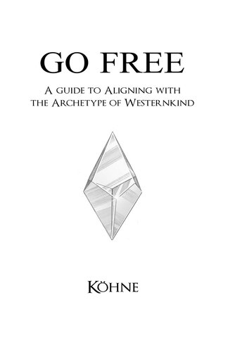 Go Free: A Guide to Aligning with the Archetype of Westernkind