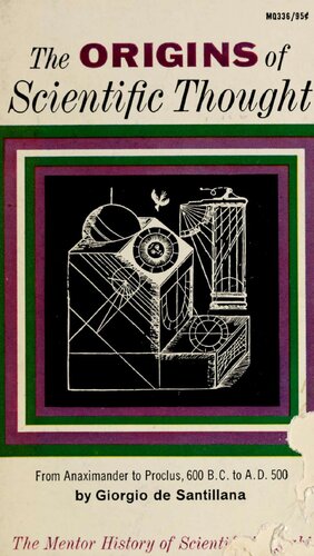 The Origins of Scientific Thought: From Anaximander to Proclus, 600 B.C. to A.D. 500