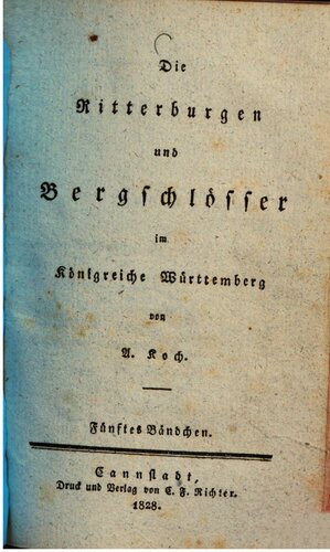 Die Ritterburgen und Bergschlösser im Königreiche Württemberg