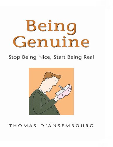 Being Genuine: Stop Being Nice, Start Being Real