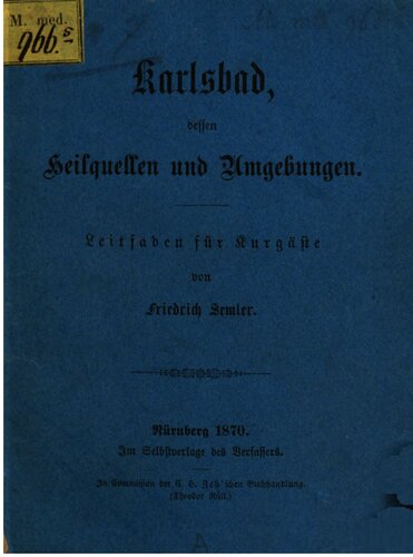 Karlsbad, dessen Heilquellen und Umgebungen : Ein Leitfaden für Kurgäste