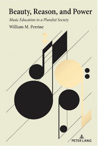 Beauty, Reason, and Power: Music Education in a Pluralist Society