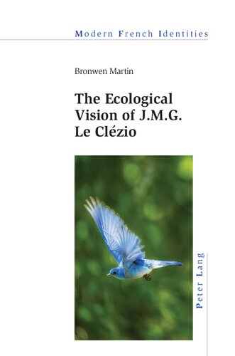 The Ecological Vision of J.M.G. Le Clézio (Modern French Identities)