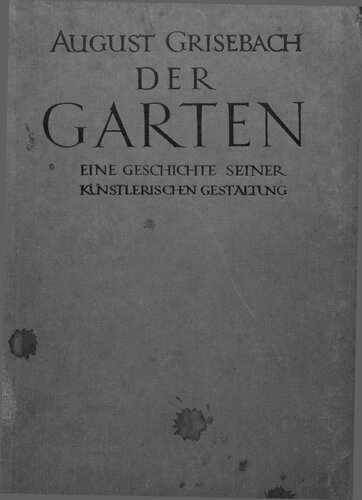 DER GARTEN : Eine Geschichte seiner  künstlerischen Gestaltung